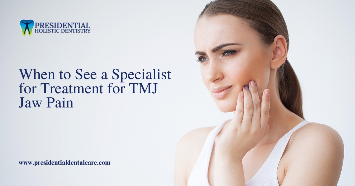 When to See a Specialist for Treatment for TMJ Jaw Pain