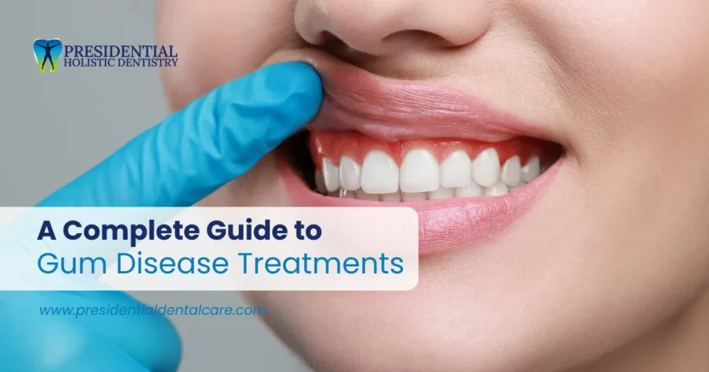 A Complete Guide to Gum Disease Treatments