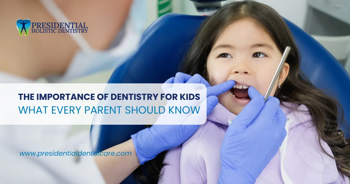 The Importance of Dentistry for Kids
