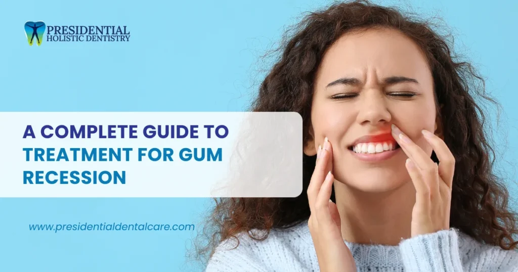 A Complete Guide to Treatment for Gum Recession (1)