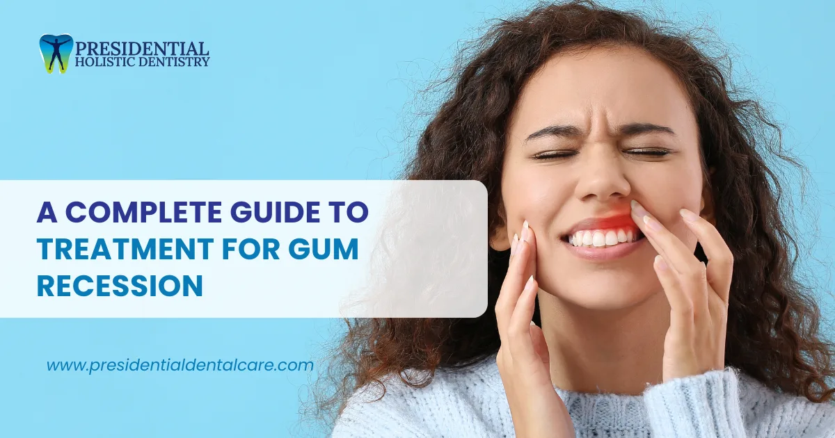 A Complete Guide to Treatment for Gum Recession (1)